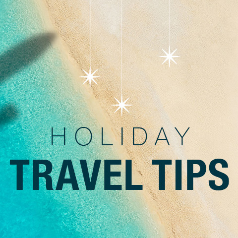 Holiday Travel Tips